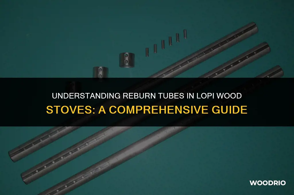 how do the reburn tubes in lopi wood stoves work
