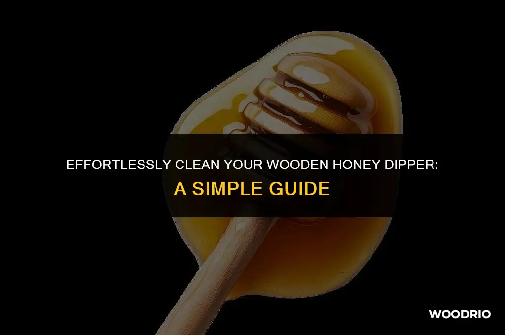 how do you clean a wooden honey dipper
