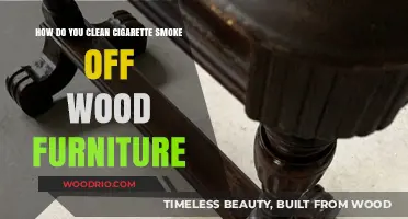 Restoring Wood Furniture: A Guide to Removing Cigarette Smoke Residue