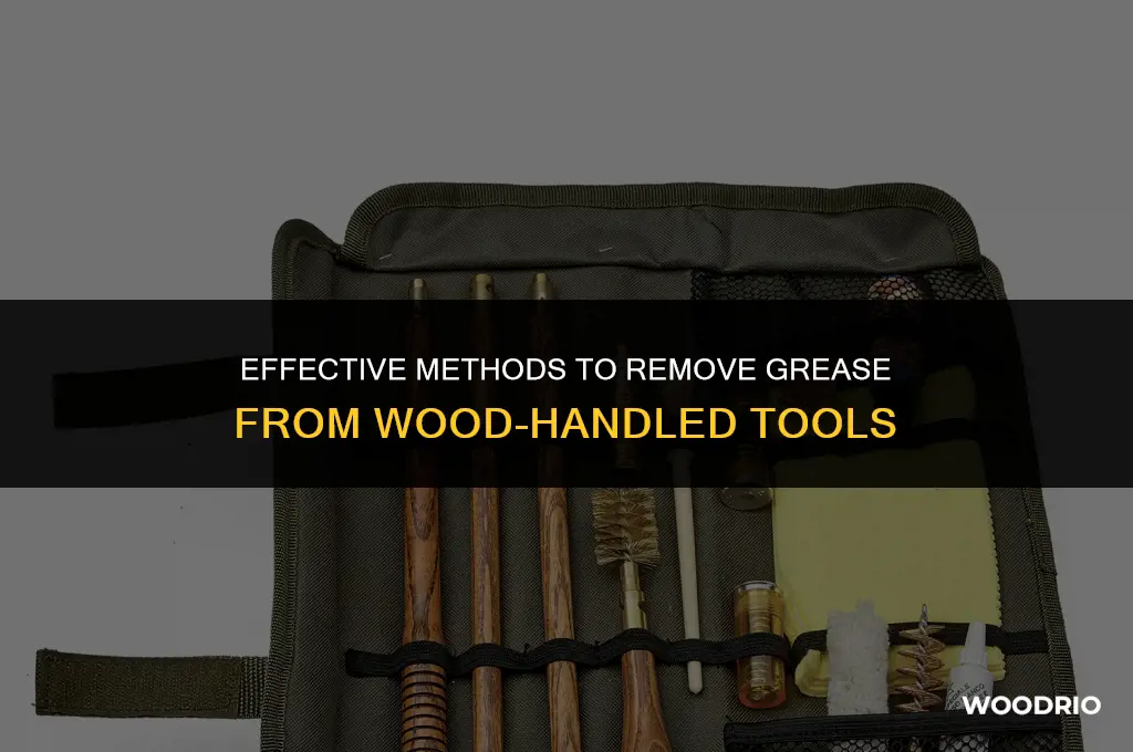 how do you clean grease off of wood handled tools