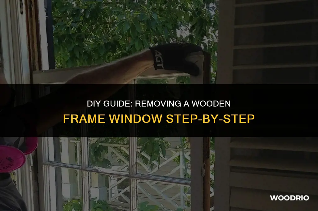 how do you remove a wooden frame window