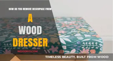 Reviving Your Wood Dresser: A Guide to Decoupage Removal