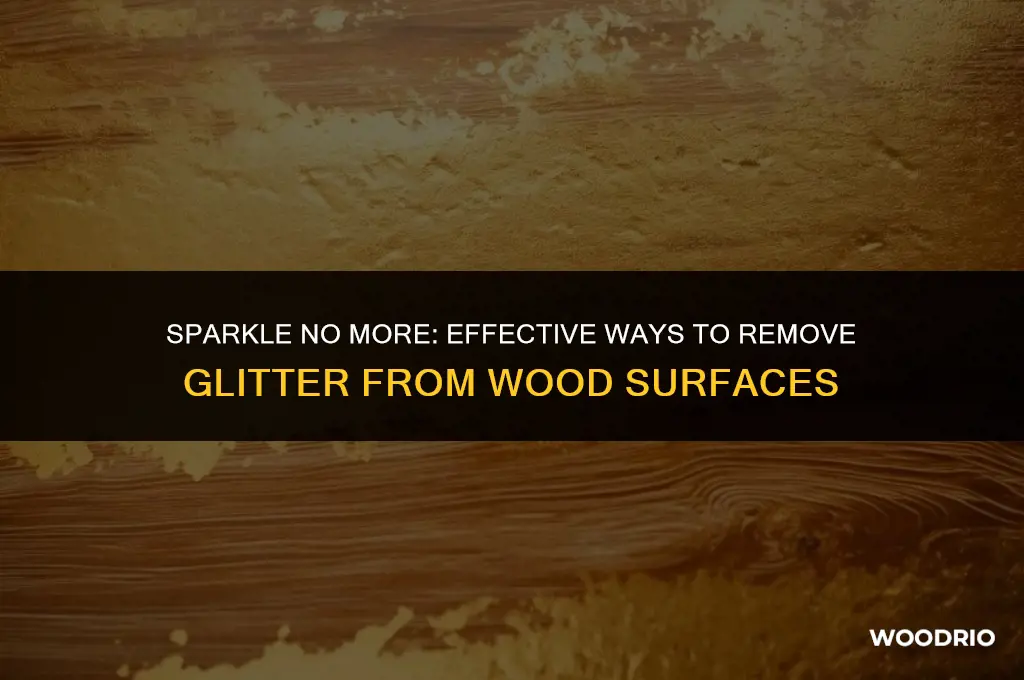 how do you remove glitter from wood