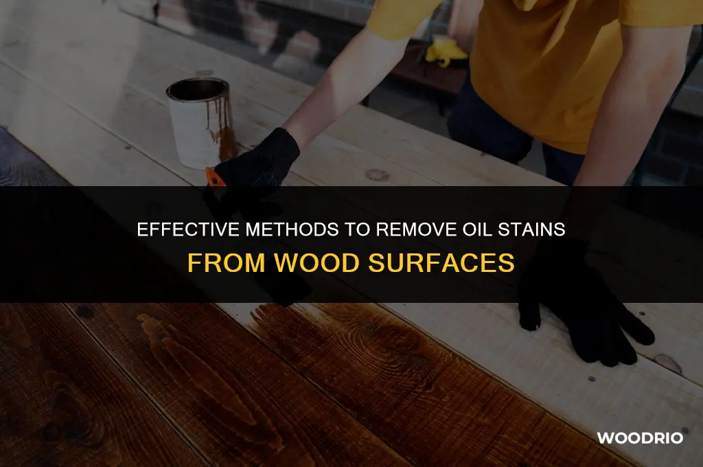 how do you remove oil stains from wood