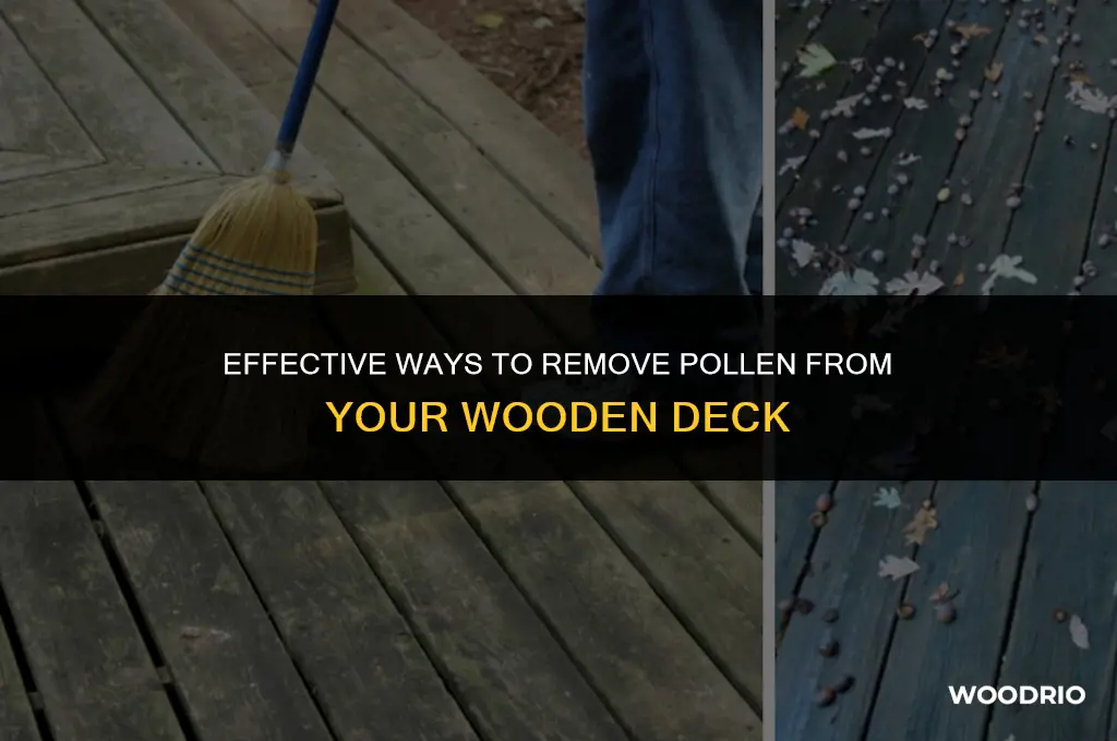 how do you remove pollen from a wooden deck