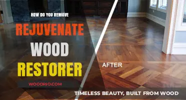 Reviving Your Wood: A Guide to Removing Rejuvenate Wood Restorer