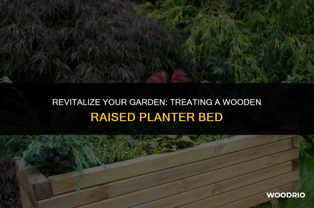 how do you treat a wooden raised planter bed