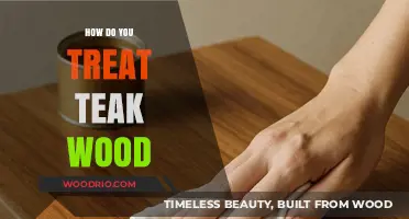 Caring for Teak Wood: A Comprehensive Guide to Treatment and Maintenance