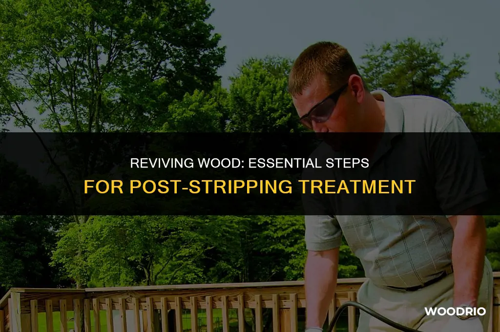 how do you treat wood after stripping