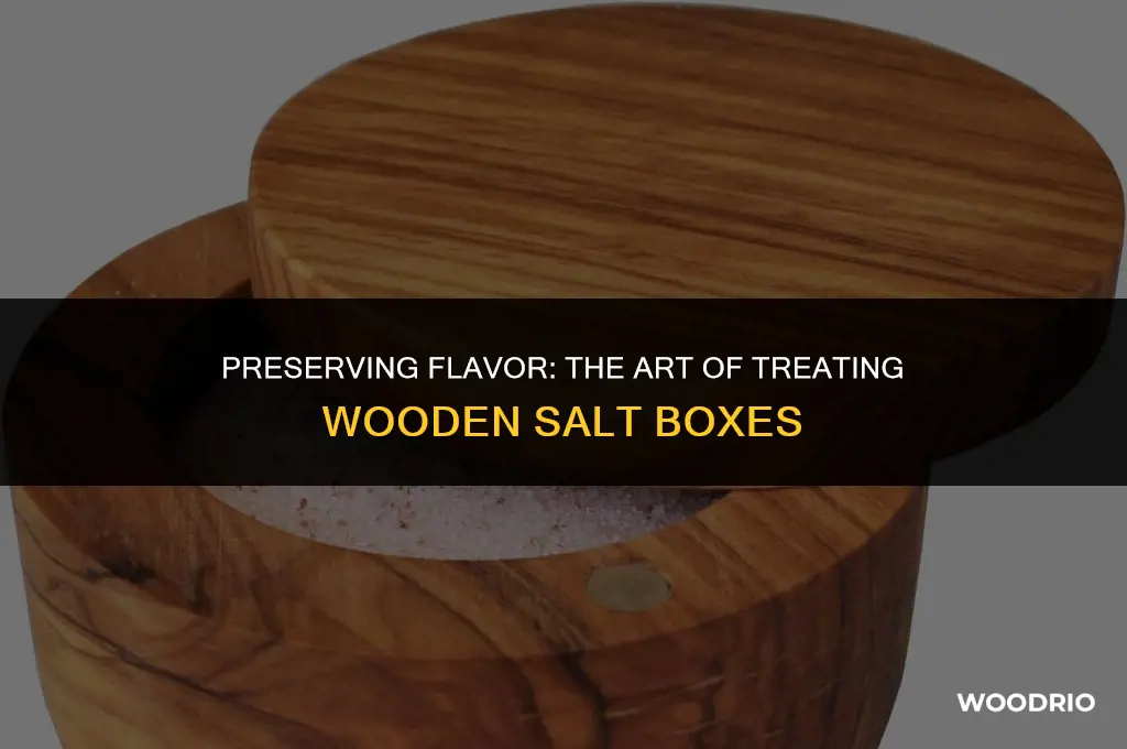 how do you treat wooden salt box