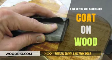 Mastering the Art of Wet Sanding Clear Coat on Wood