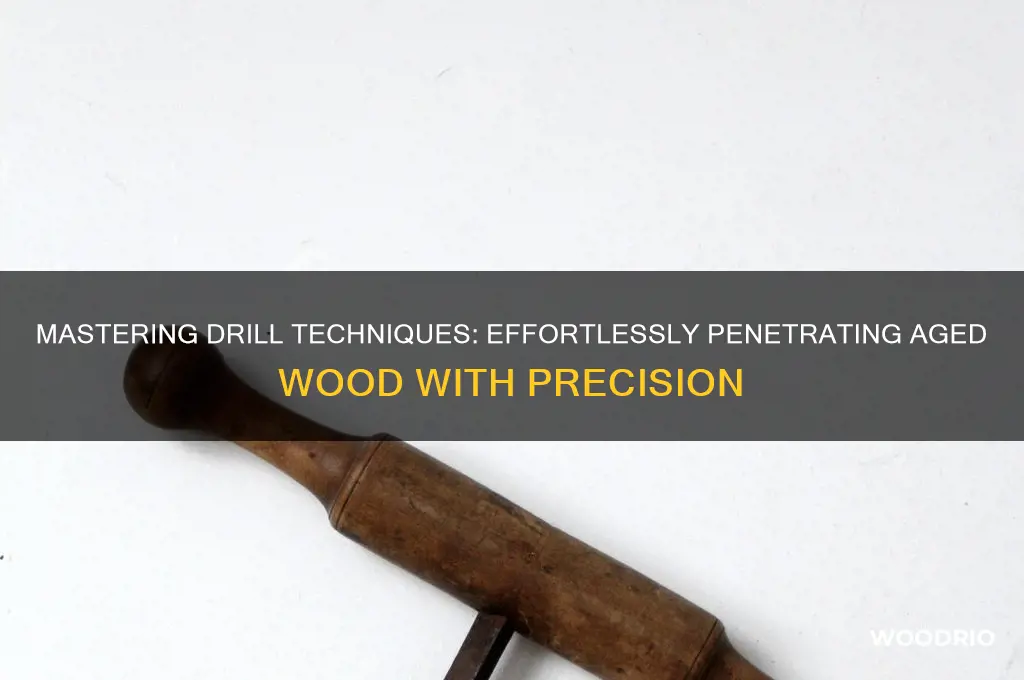 how drill through old wood