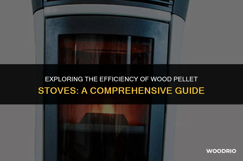 how efficent is a wood pellet stove
