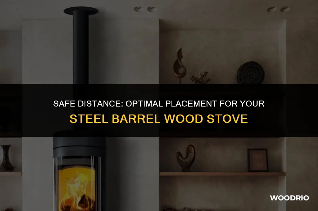how far away from walls for steel barrel wood stove