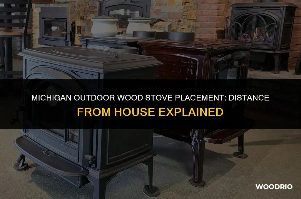 how far from house outdoor wood stove michigan