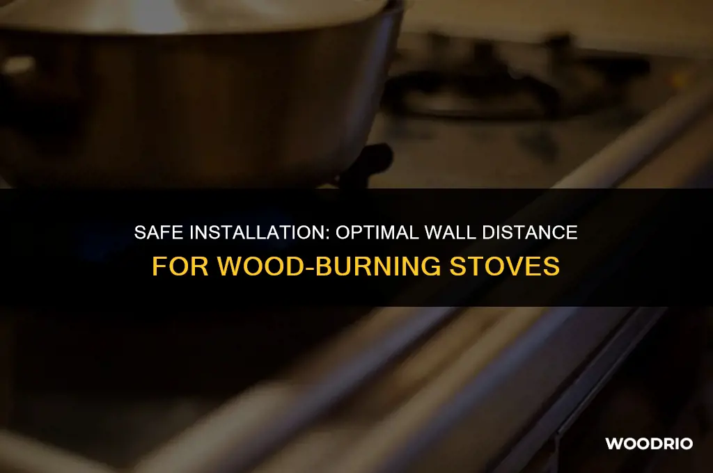 how far from wall for wood buring stove