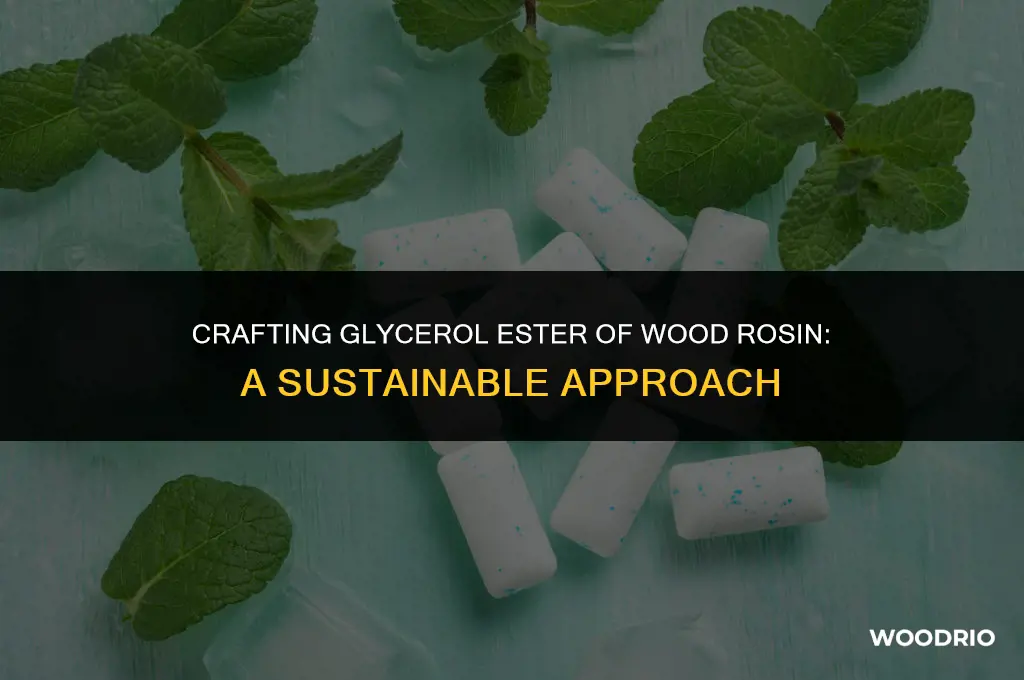 how is glycerol ester of wood rosin made