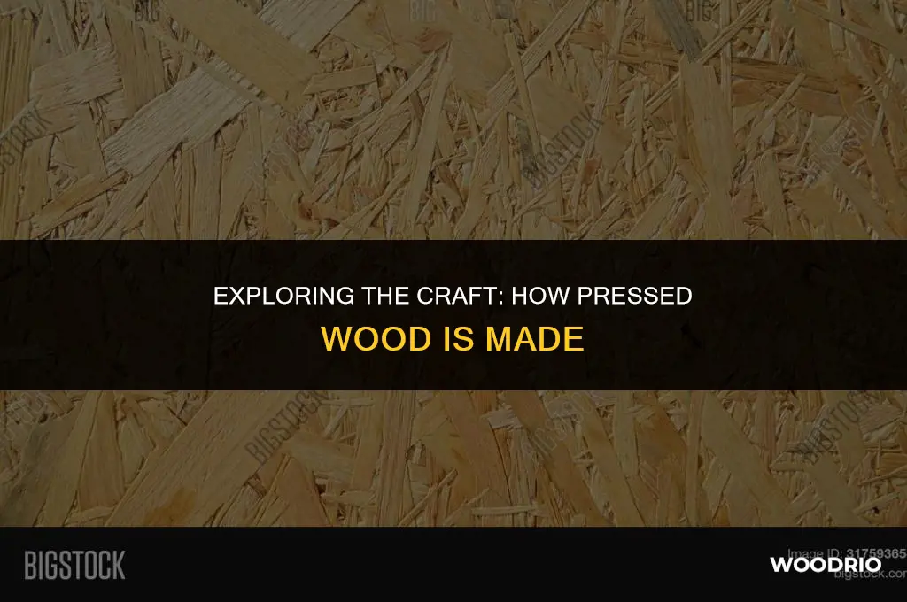 how is pressed wood made