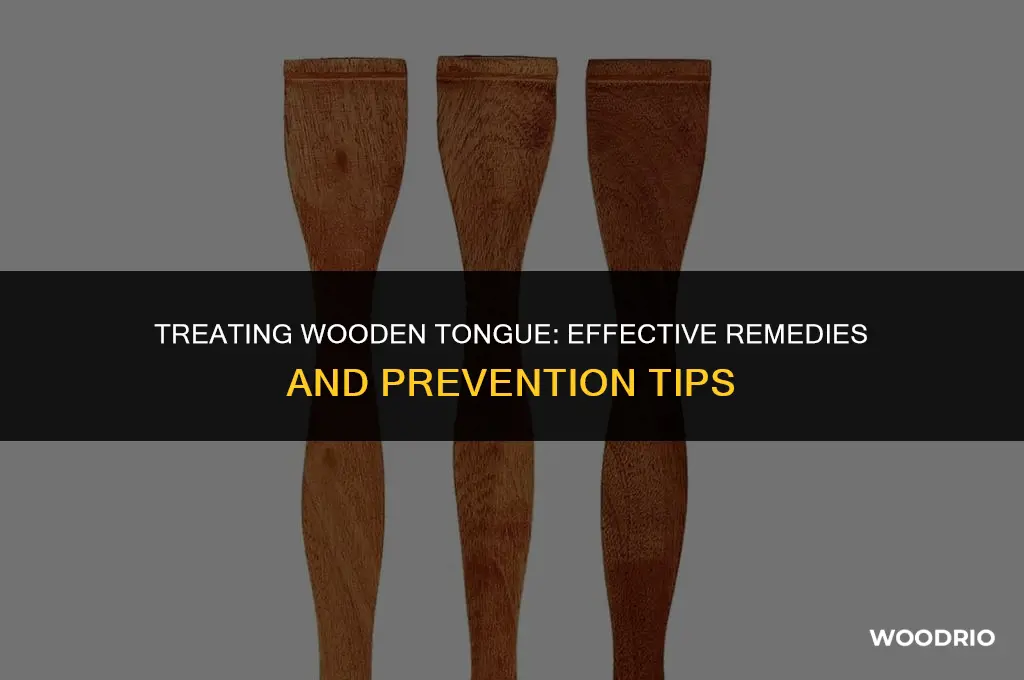 how is wooden tongue treated