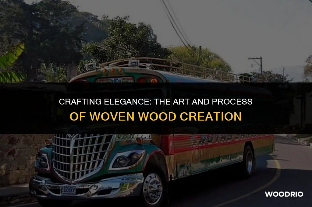 how is woven wood made