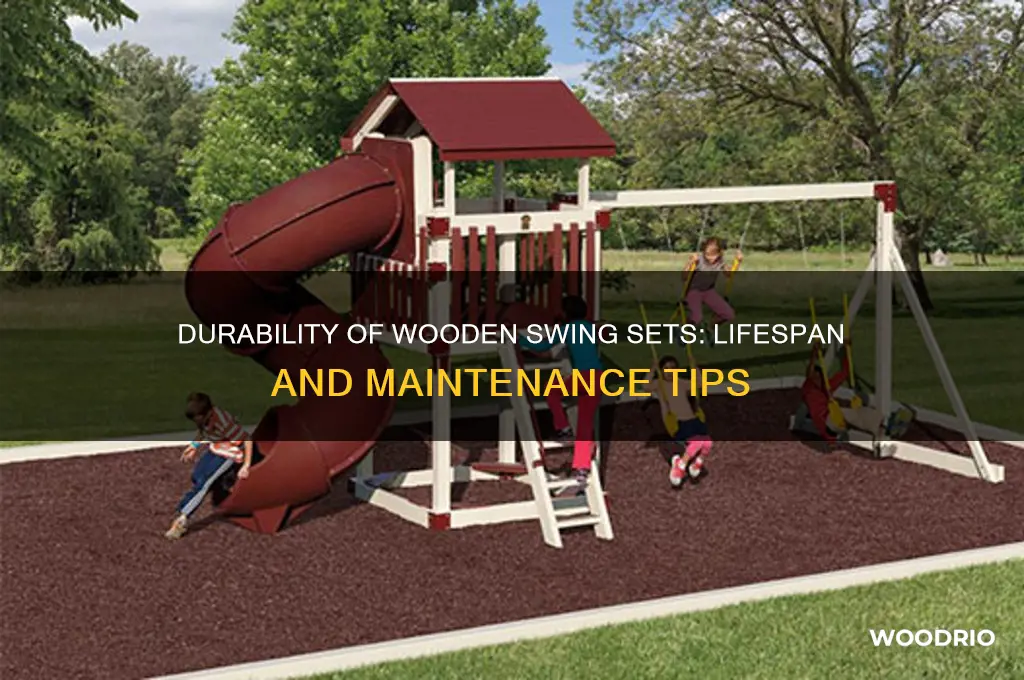 how long a wooden swing set lasts