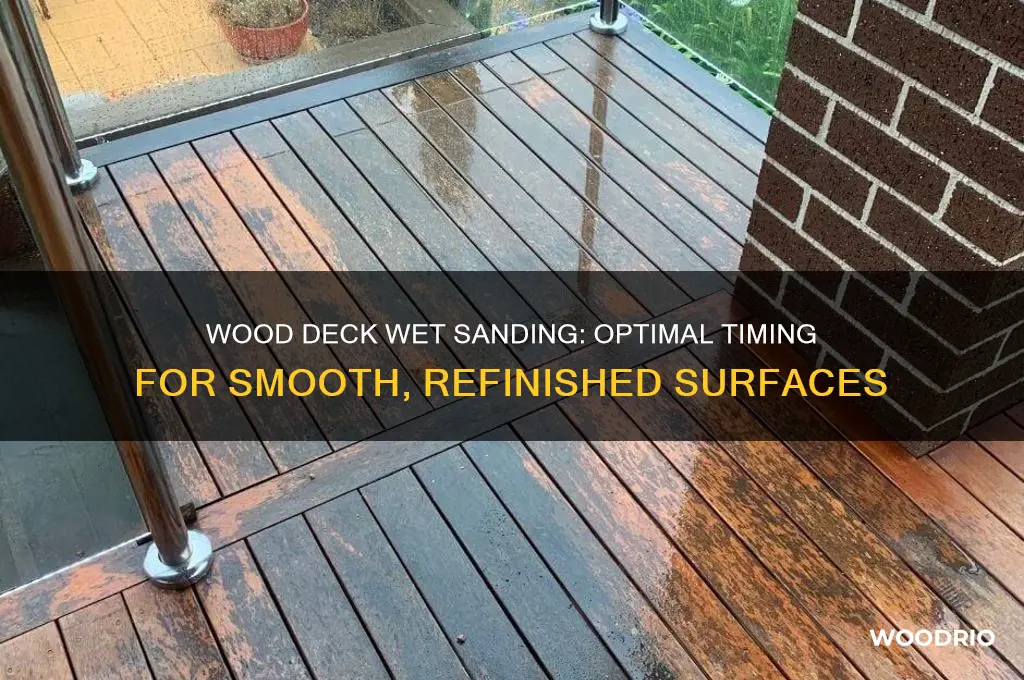 how long after wood deck wet sanding
