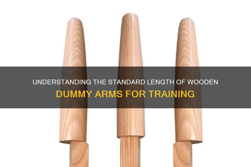 how long are wooden dummy arms