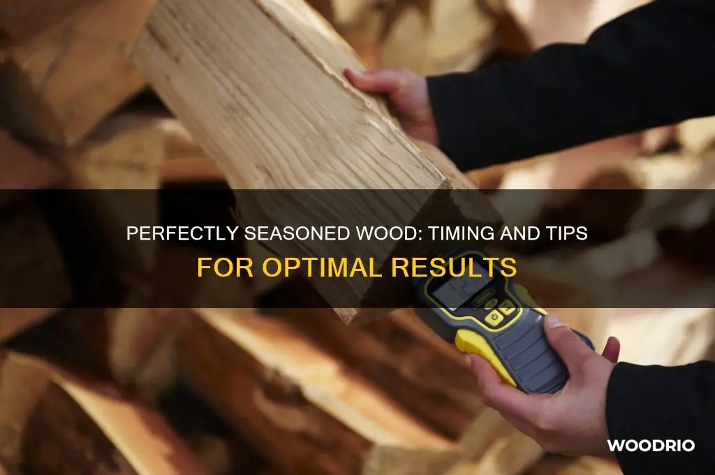 how long before wood is seasoned