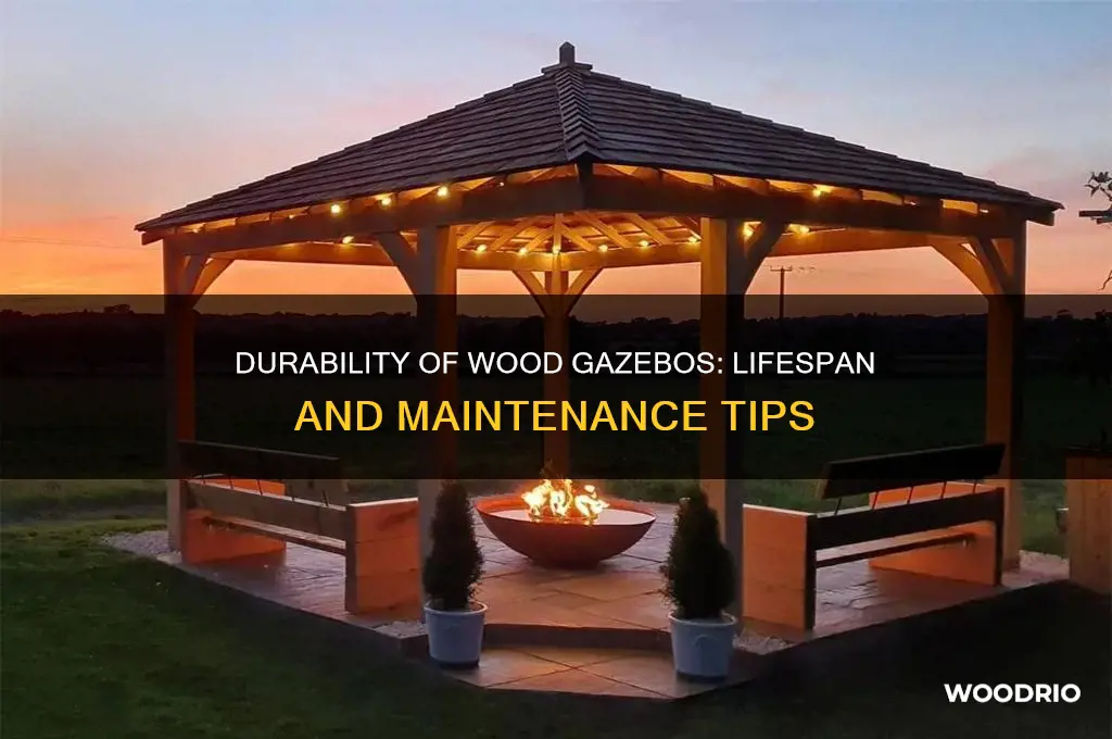 how long do wood gazebos last