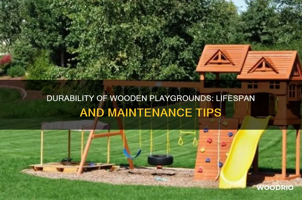 how long do wood playgrounds last