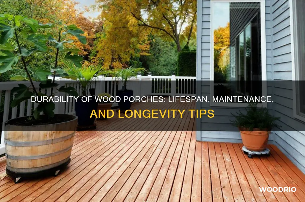 how long do wood porches last