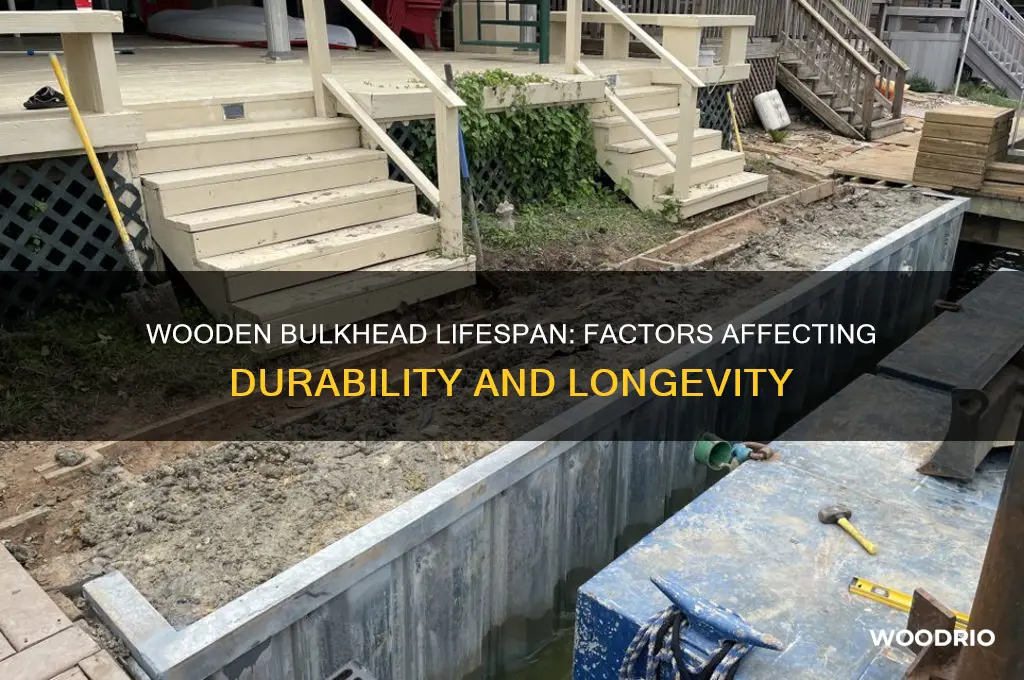 how long do wooden bulkheads last