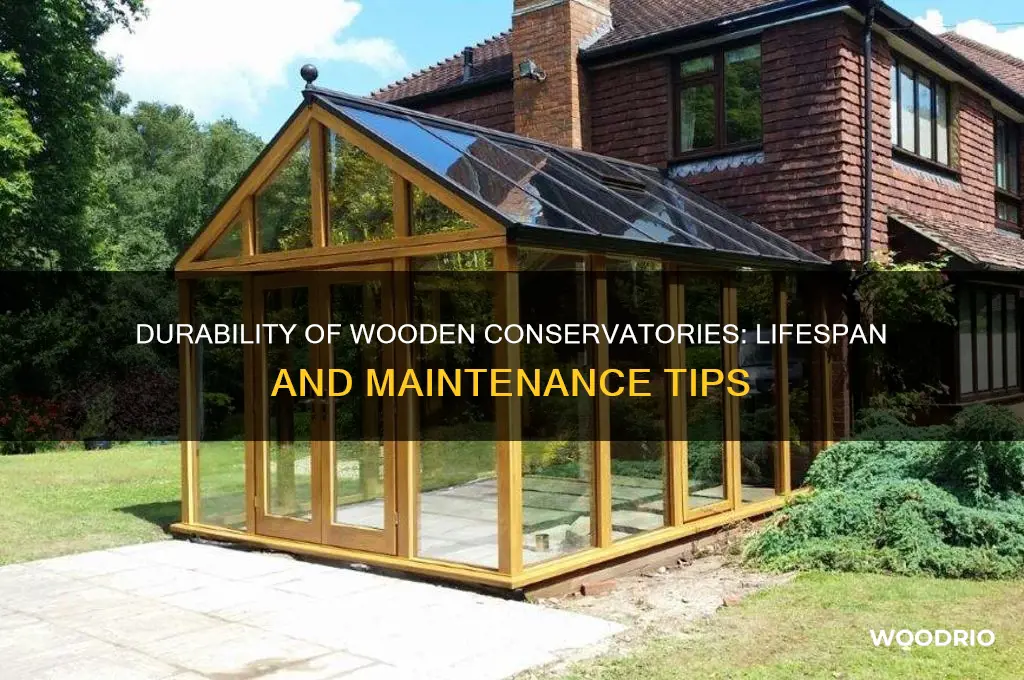 how long do wooden conservatories last