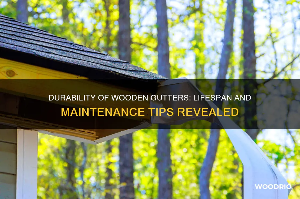 how long do wooden gutters last