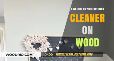 Oven Cleaner on Wood: Safe Soaking Time and Tips