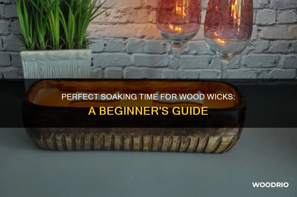 how long do you soak wood wicks