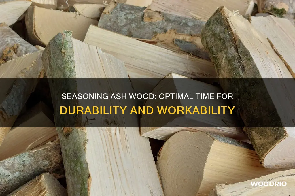 how long does ash wood need to season