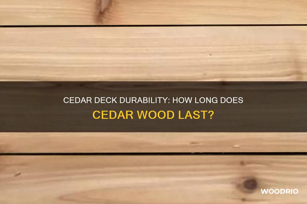 how long does cedar deack wood last