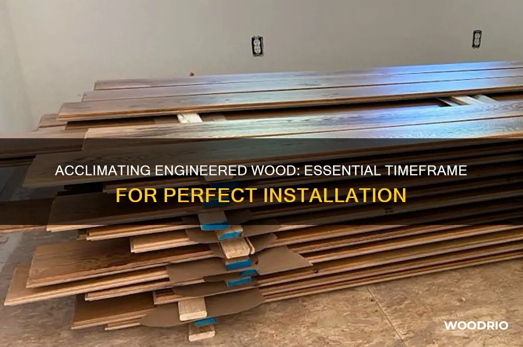 how long does engineered wood have to acclimate