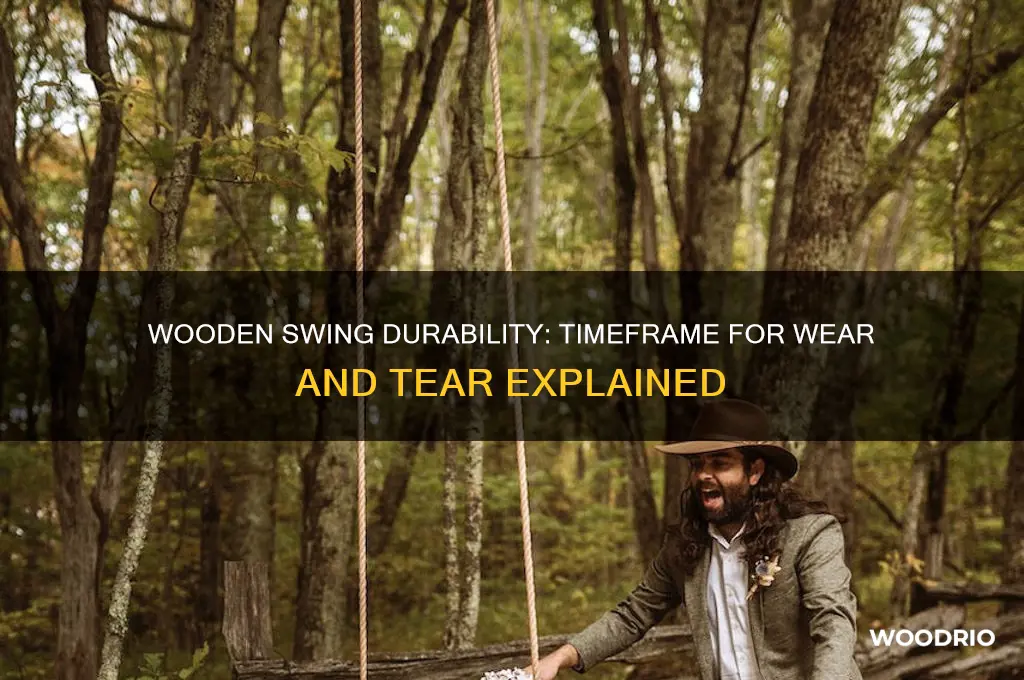 how long does it take for a wooden swing to