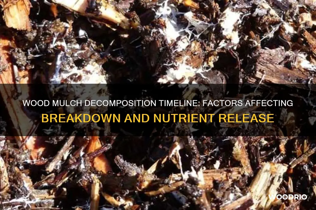 how long does it take for wood mulch to decompose
