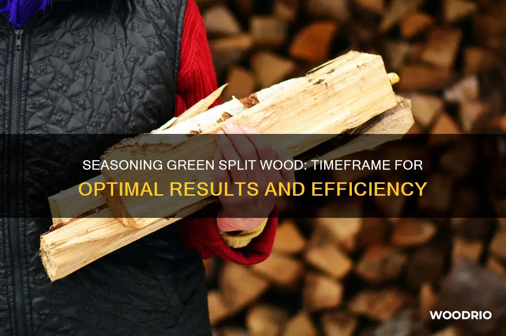 how long does it take to season green split wood