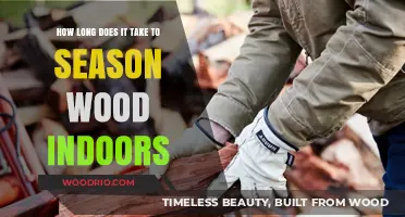 Seasoning Wood Indoors: Understanding the Timeframe for Optimal Results