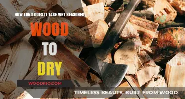 Drying Wet Seasoned Wood: Understanding the Timeframe for Optimal Results