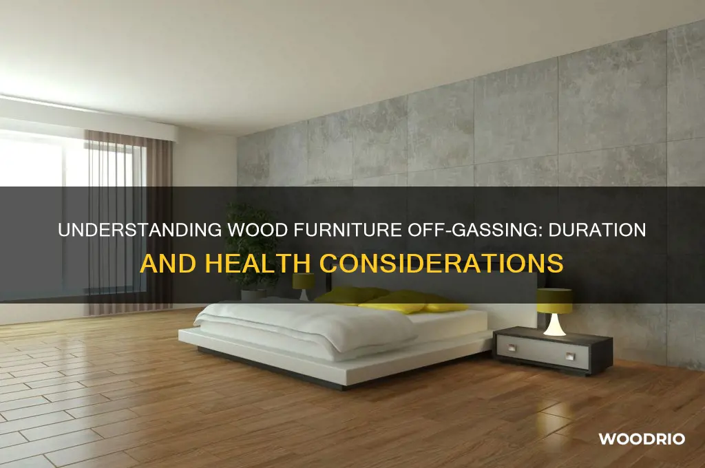 how long does it take wood furniture to offgas