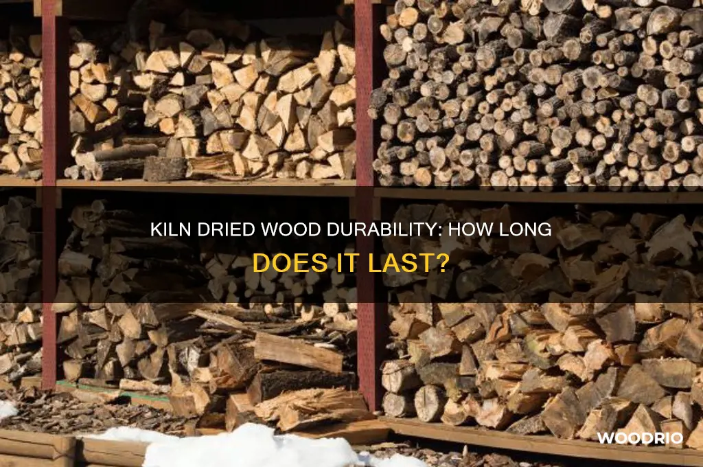 how long does kiln dried wood last