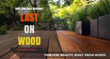 How Long Does NeverWet Last on Wood: Durability Explained
