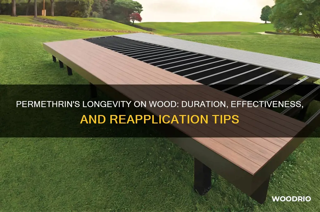 how long does permethrin last on wood