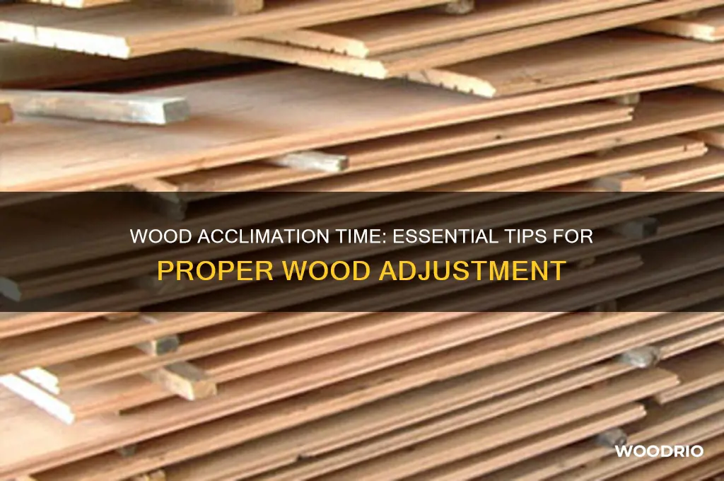 how long does wood have to acclimate
