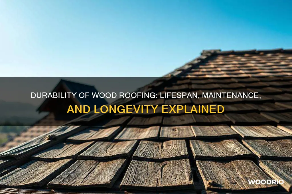how long does wood last as a roofing material